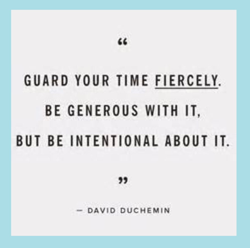 The Benefits of being Intentional with Your Time